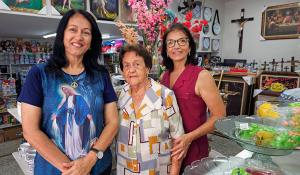 Mulheres no Comércio - Um novo olhar para quem faz a diferença | Dona Ordália e suas filhas, Perpétua e Tânia